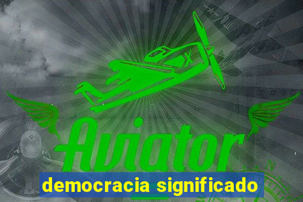 democracia significado